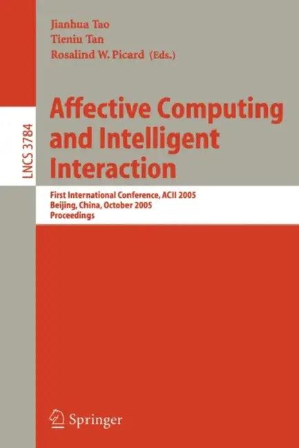 Affective Computing and Intelligent Interaction (English, Jianhua Tao | Tieniu Tan | Rosalind W. Picard)