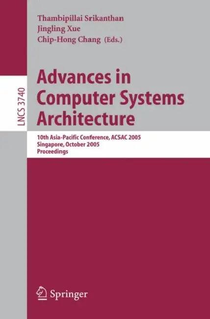 Advances in Computer Systems Architecture (English, Thambipillai Srikanthan | Jingling Xue | Chip-Hong Chang)