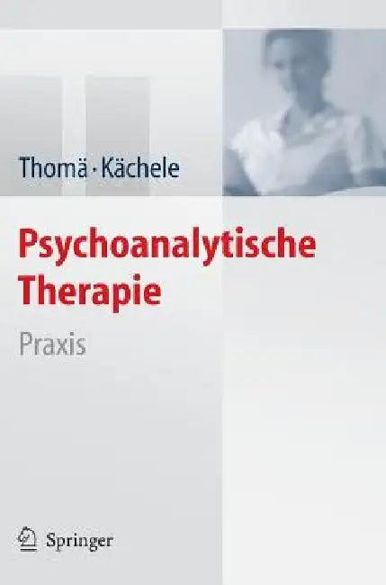 Psychoanalytische Therapie (English, S. Ahrens | Helmut Thomä | A. Bilger)