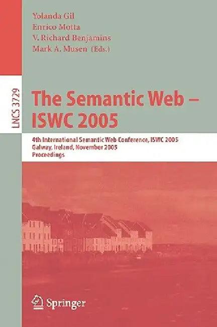 The Semantic Web - Iswc 2005 (English, Yolanda Gil | Enrico Motta | V. Richard Benjamins)