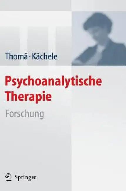 Psychoanalytische Therapie (English, Helmut Thomä | Horst Kächele)