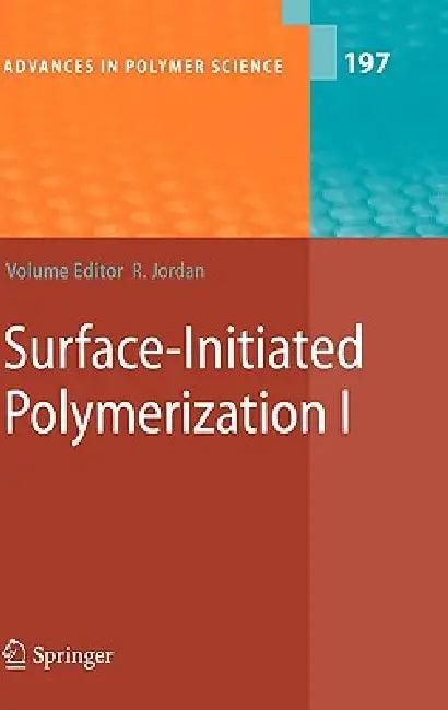 Surface-Initiated Polymerization I (English, Rainer Jordan | R. Advincula | M. R. Buchmeiser)