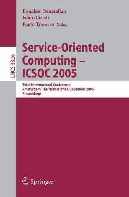 Service-Oriented Computing - Icsoc 2005 (English, Boualem Benatallah | Fabio Casati | Paolo Traverso)