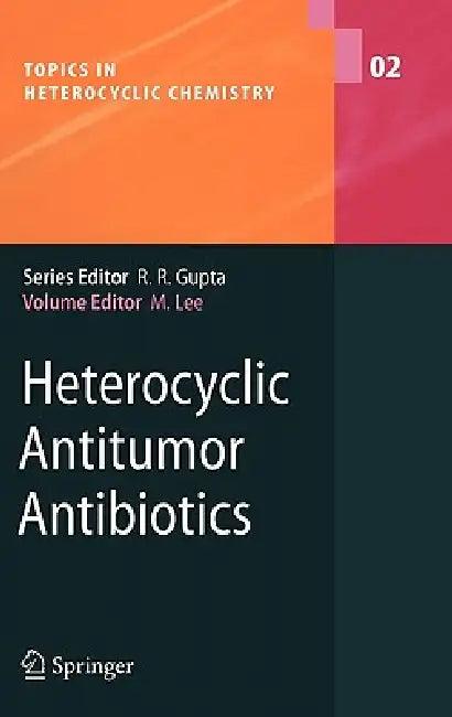Heterocyclic Antitumor Antibiotics (English, Moses Lee | D. P. Arya | T. Brown)