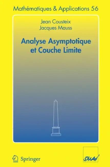 Analyse Asymptotique Et Couche Limite (English, Jean Cousteix | Jacques Mauss)