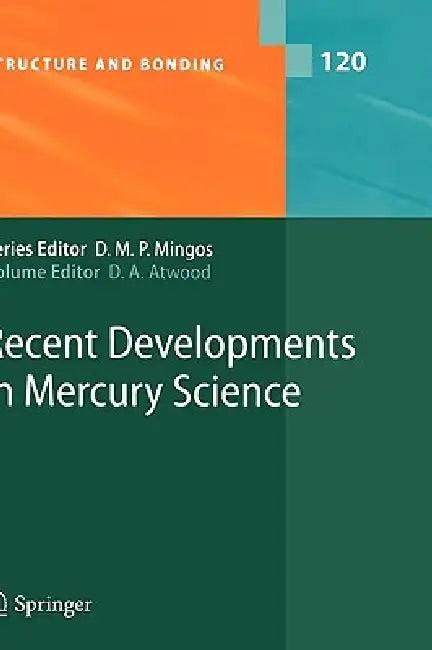 Recent Developments in Mercury Science (English, David A. Atwood)
