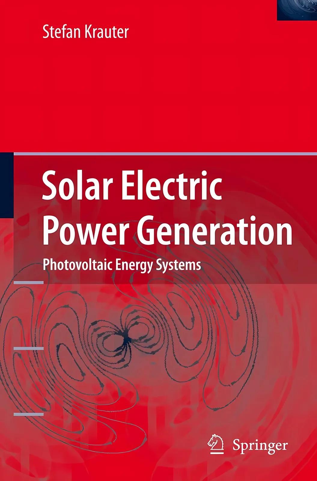 Solar Electric Power Generation - Photovoltaic Energy Systems (English, Stefan C. W. Krauter)
