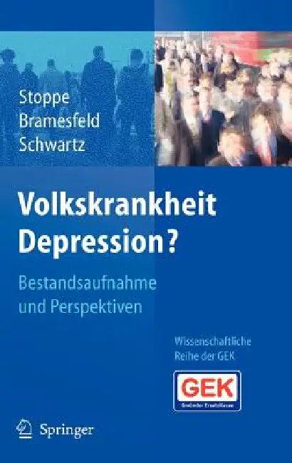Volkskrankheit Depression? (English, Gabriela Stoppe | Anke Bramesfeld | Friedrich-Wilhelm Schwartz)