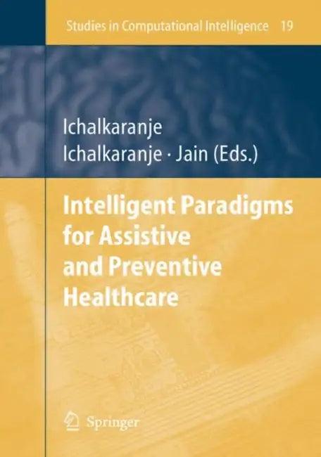 Intelligent Paradigms for Assistive and Preventive Healthcare (English, Nikhil Ichalkaranje | Ajita Ichalkaranje)