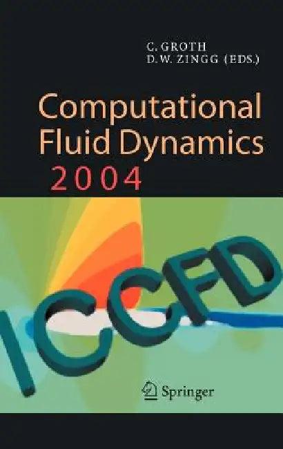 Computational Fluid Dynamics 2004 (English, Clinton Groth | David W. Zingg)