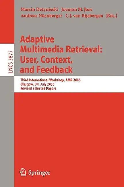 Adaptive Multimedia Retrieval (English, Marcin Detyniecki | Joemon M. Jose | Andreas Nürnberger)