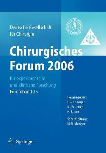 Chirurgisches Forum 2006 Für Experimentelle Und Klinische Forschung (English, M. W. Laschke | M. D. Menger | Matthias Rothmund)
