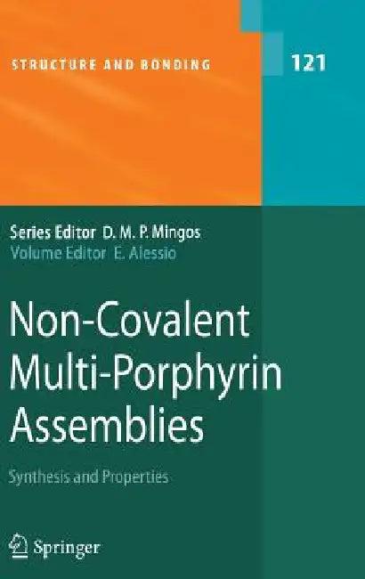 Non-Covalent Multi-Porphyrin Assemblies (English, Enzo Alessio)
