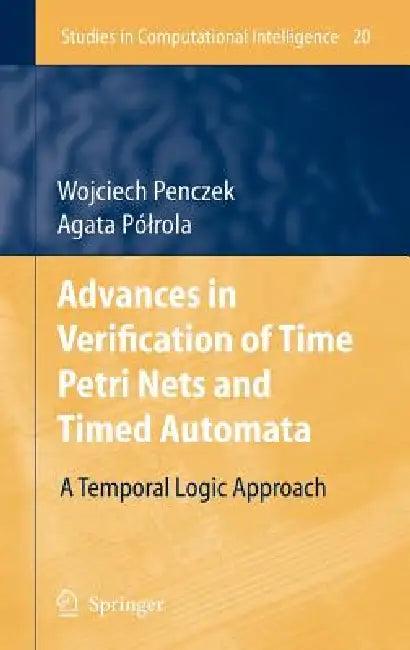Advances in Verification of Time Petri Nets and Timed Automata (English, Wojciech Penczek | Agata Pólrola)