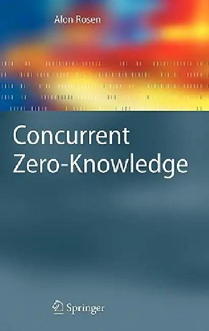 Concurrent Zero-Knowledge (English, Alon Rosen)