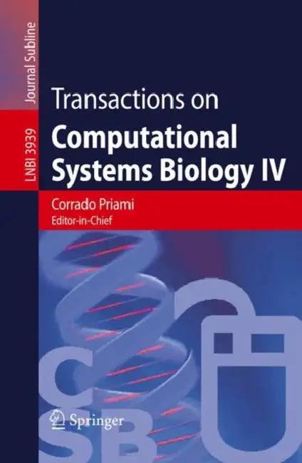 Transactions on Computational Systems Biology IV (English, Luca Cardelli | Corrado Priami | Stephen Emmott)
