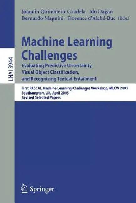 Machine Learning Challenges (English, Joaquin Quinonero-Candela | Ido Dagan | Bernardo Magnini)