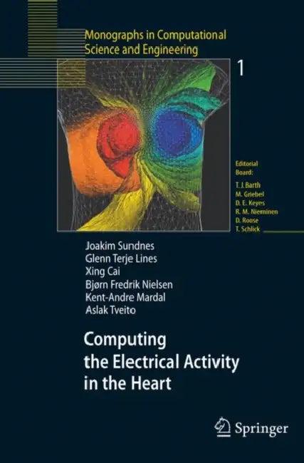 Computing the Electrical Activity in the Heart (English, Joakim Sundnes | Glenn Terje Lines | Xing Cai)