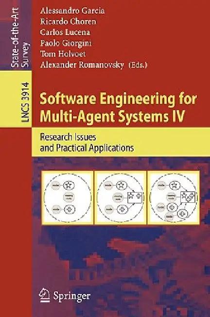 Software Engineering for Multi-Agent Systems IV (English, Alessandro Garcia | Ricardo Choren | Carlos Lucena)