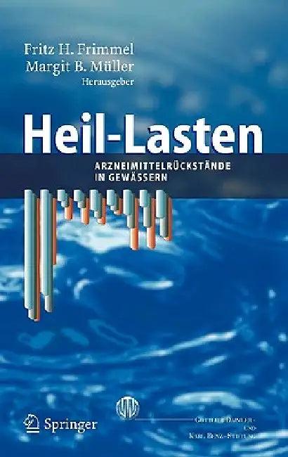 Heil-Lasten (English, Fritz H. Frimmel | Margit B. Müller)