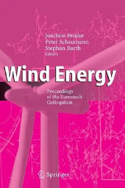 Wind Energy (English, Joachim Peinke | Peter Schaumann | Stephan Barth)