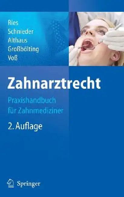 Zahnarztrecht (English, U. Alte Brosthaus | Hans-Peter Ries | W. C. Bartha)