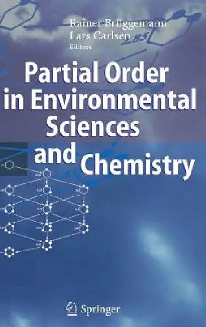 Partial Order in Environmental Sciences and Chemistry (English, Rainer Bruggemann | Lars Carlsen)
