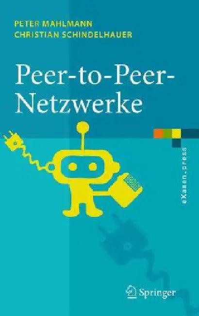Peer-To-Peer-Netzwerke (English, Peter Mahlmann | Christian Schindelhauer)