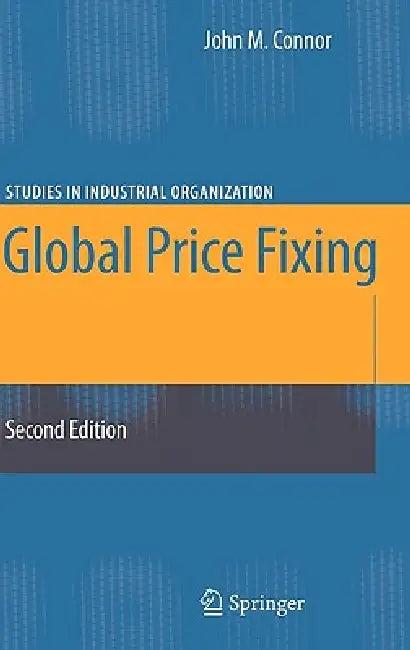 Global Price Fixing (English, John M. Connor)