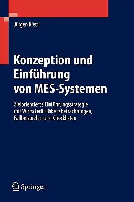 Konzeption Und Einführung Von Mes-Systemen (English, Jürgen Kletti)