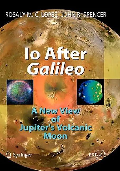 IO After Galileo (English, Rosaly M. C. Lopes | John R. Spencer)