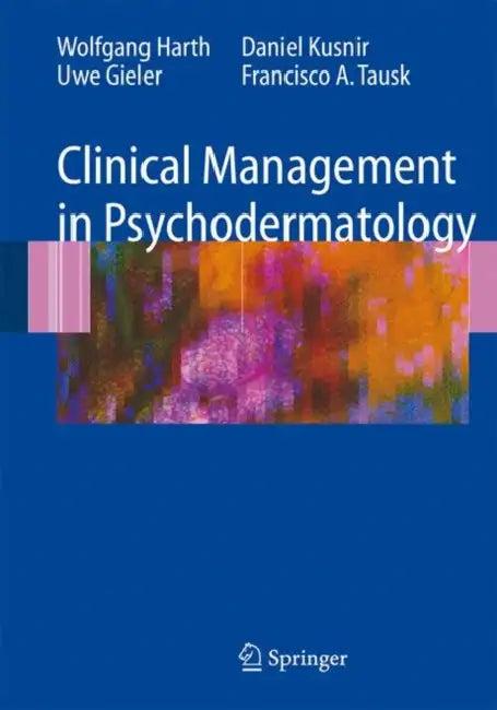 Clinical Management in Psychodermatology (English, Wolfgang Harth | Uwe Gieler | Daniel Kusnir)