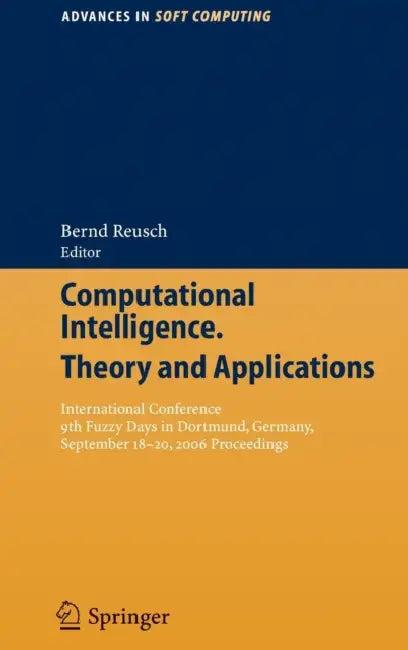 Computational Intelligence, Theory and Applications (English, Bernd Reusch)