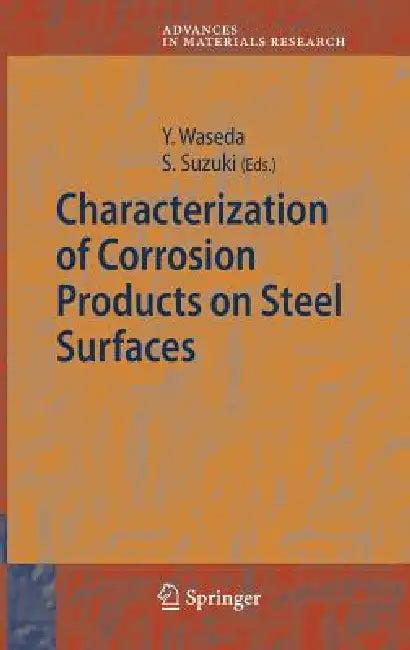Characterization of Corrosion Products on Steel Surfaces (English, Yoshio Waseda | Shigeru Suzuki)