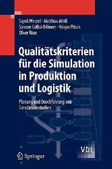 Qualitätskriterien Für Die Simulation in Produktion Und Logistik (English, Sigrid Wenzel | Matthias Weiß | Simone Collisi-Böhmer)