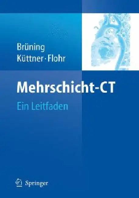 Mehrschicht-CT (English, Roland Brüning | Axel Küttner | Thomas Flohr)