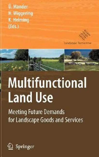 Multifunctional Land Use (English, Ülo Mander | Hubert Wiggering | Katharina Helming)