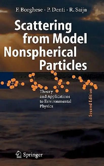 Scattering from Model Nonspherical Particles (English, Ferdinando Borghese | Paolo Denti | Rosalba Saija)