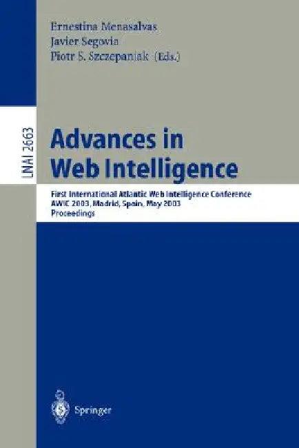 Advances in Web Intelligence (English, Ernestina Menasalvas | Javier Segovia | Piotr S. Szczepaniak)
