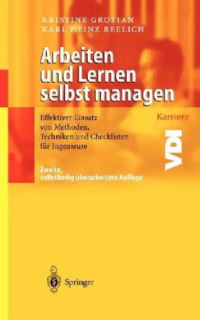 Arbeiten Und Lernen Selbst Managen (English, Kristine Grotian | Karl Heinz Beelich)