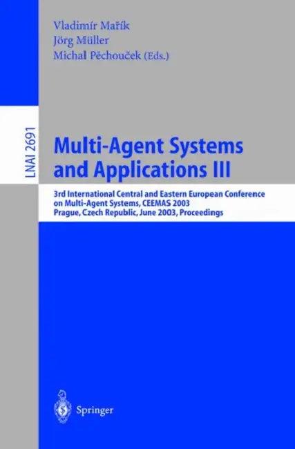 Multi-Agent Systems and Applications III (English, Vladimir Marik | Jörg Müller | Michal Pechoucek)