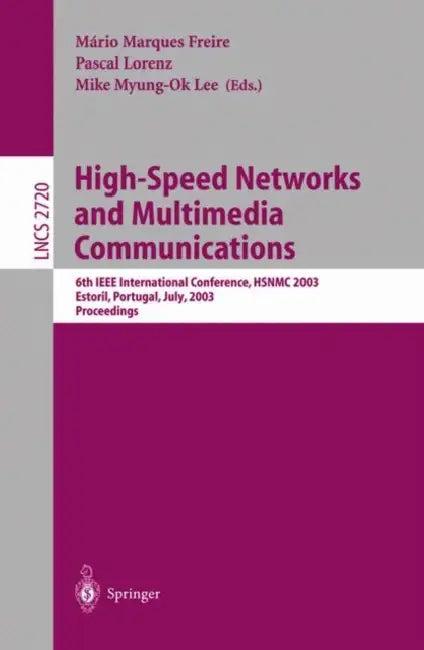 High-Speed Networks and Multimedia Communications (English, Mário Marques Freire | Pascal Lorenz | Mike Myung-Ok Lee)