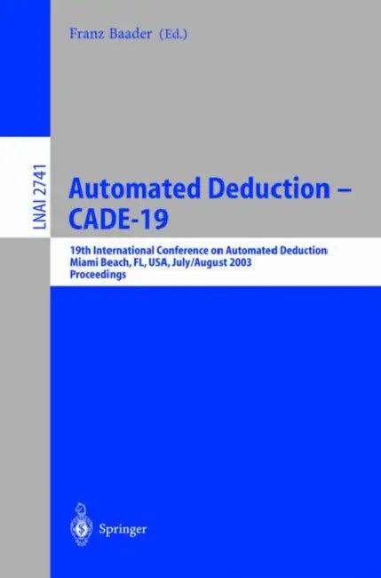 Automated Deduction - Cade-19 (English, Franz Baader)