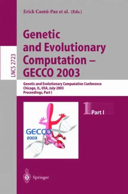 Genetic and Evolutionary Computation - GECCO 2003 (English, Erick Cantú-Paz | James A. Foster | Kalyanmoy Deb)