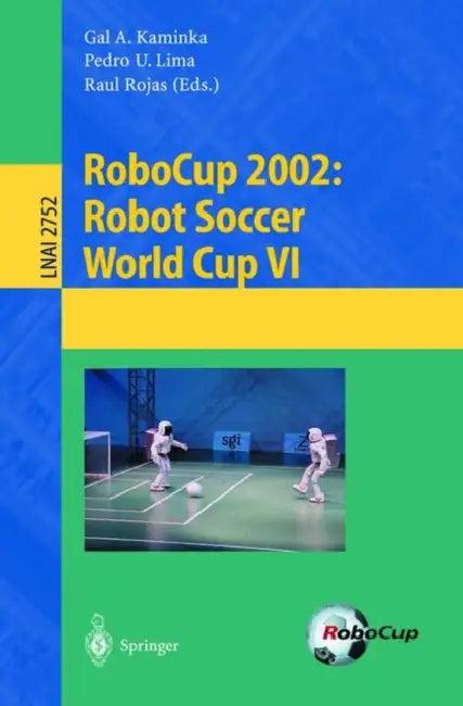 Robocup 2002 (English, Gal A. Kaminka | Pedro U. Lima | Raul Rojas)
