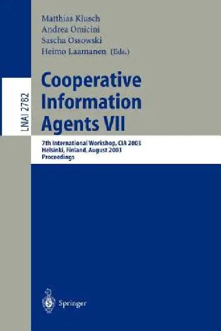 Cooperative Information Agents VII (English, Matthias Klusch | Sascha Ossowski | Andrea Omicini)