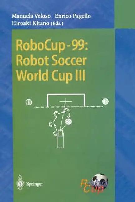 Robocup-99 (English, Manuela Veloso | Enrico Pagello | Hiroaki Kitano)