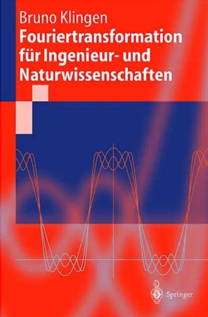 Fouriertransformation Für Ingenieur- Und Naturwissenschaften (English, Bruno Klingen)