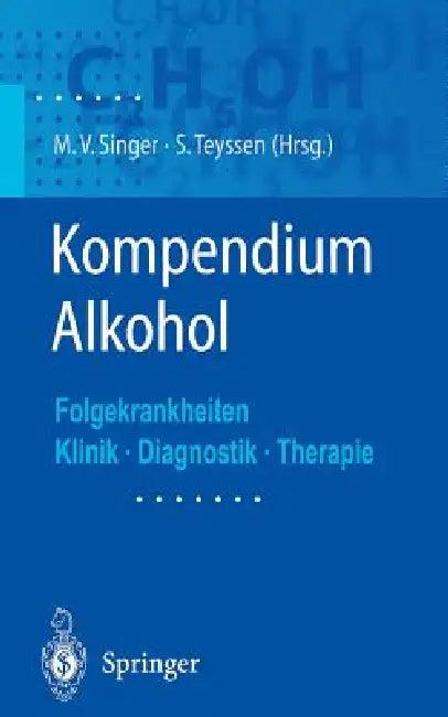 Kompendium Alkohol (English, Manfred Singer | S. Teyssen)