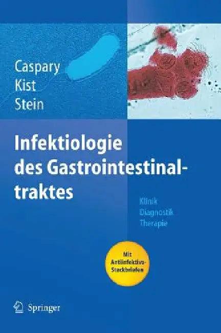 Infektiologie des Gastrointestinaltraktes (English, Wolfgang F. Caspary | Manfred Kist | Jürgen Stein)